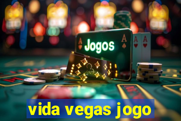 vida vegas jogo